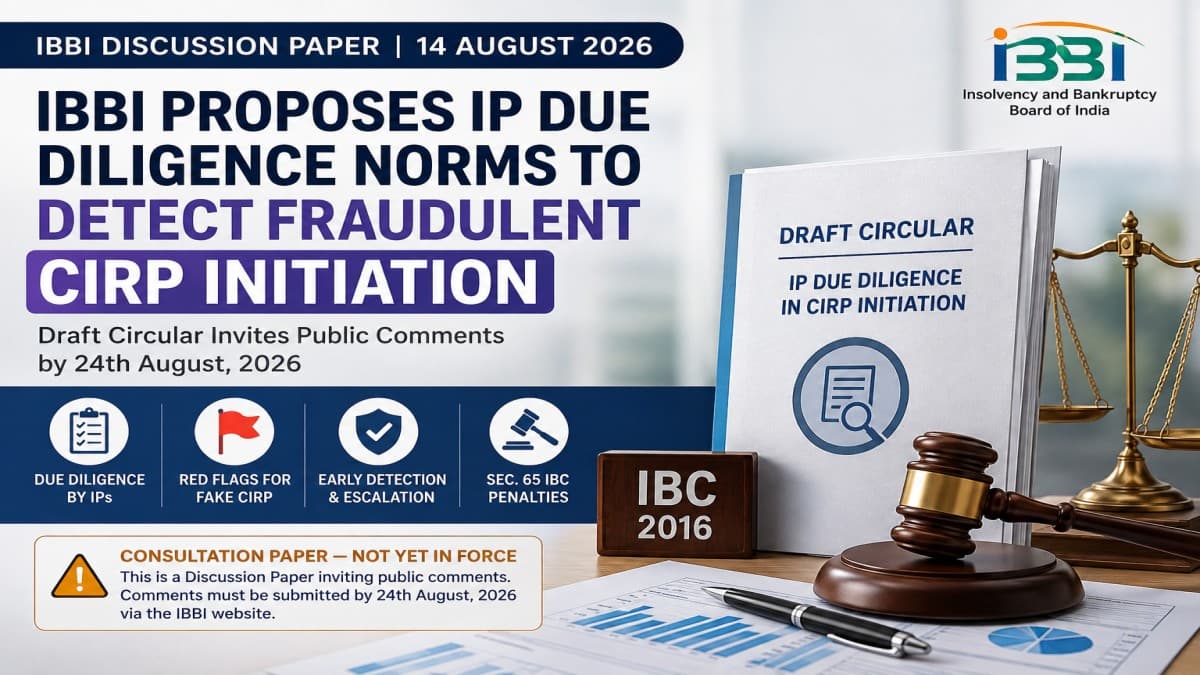 IBBI Discussion Paper 2026: Guidance for Insolvency Professionals on Due Diligence to Detect Fraudulent or Malicious Initiation of CIRP