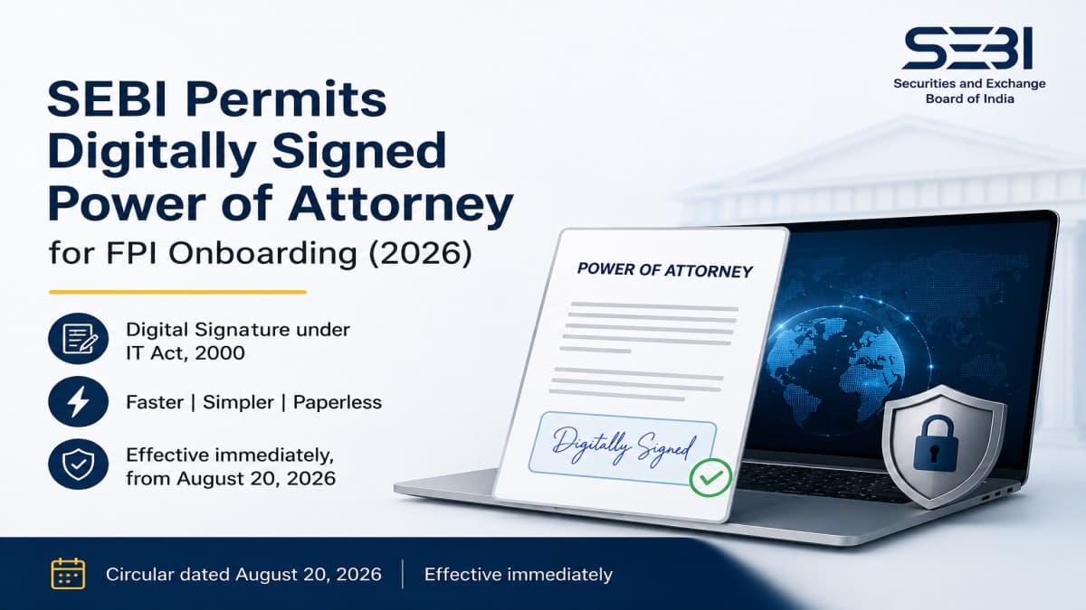SEBI Permits Digitally Signed Power of Attorney for FPI Custodian Onboarding 2026